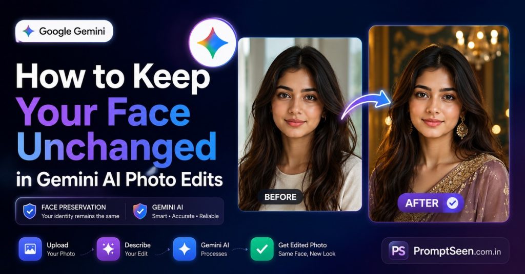 How to Keep Your Face Unchanged in Gemini AI Photo Edits